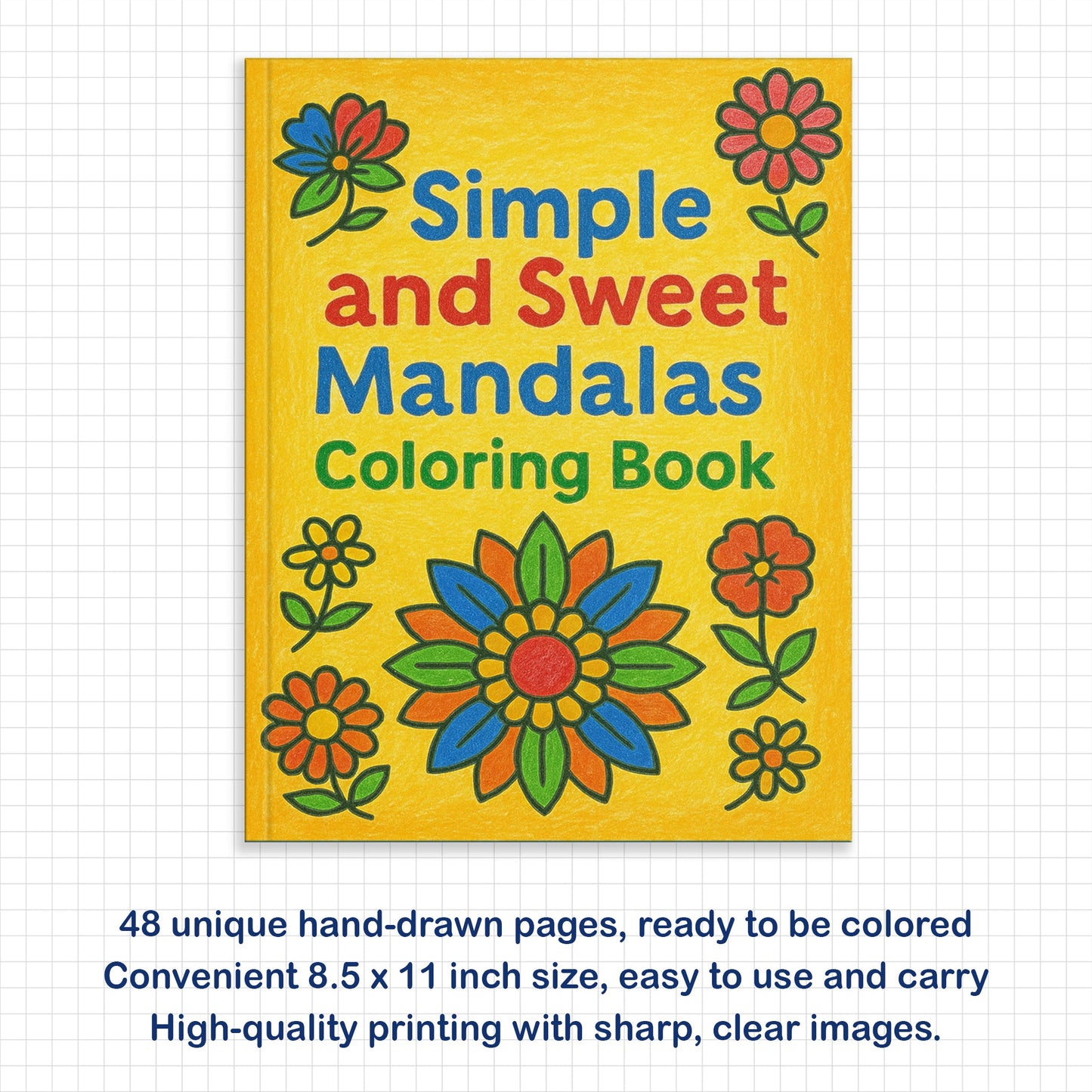 Simple and Sweet Mandalas Coloring Book - 48 Coloring Pages