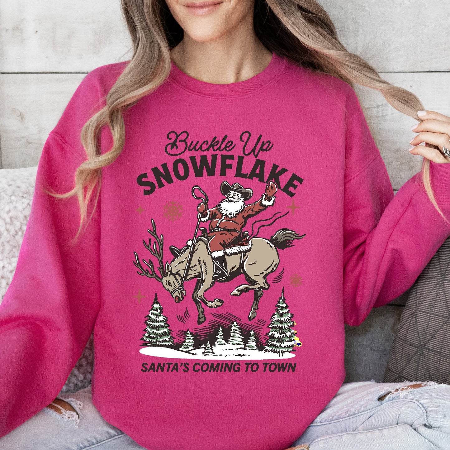 Buckle Up Snowflake, Santa's Coming To Town, Christmas, Funny, Cowboy, Western Sweatshirt