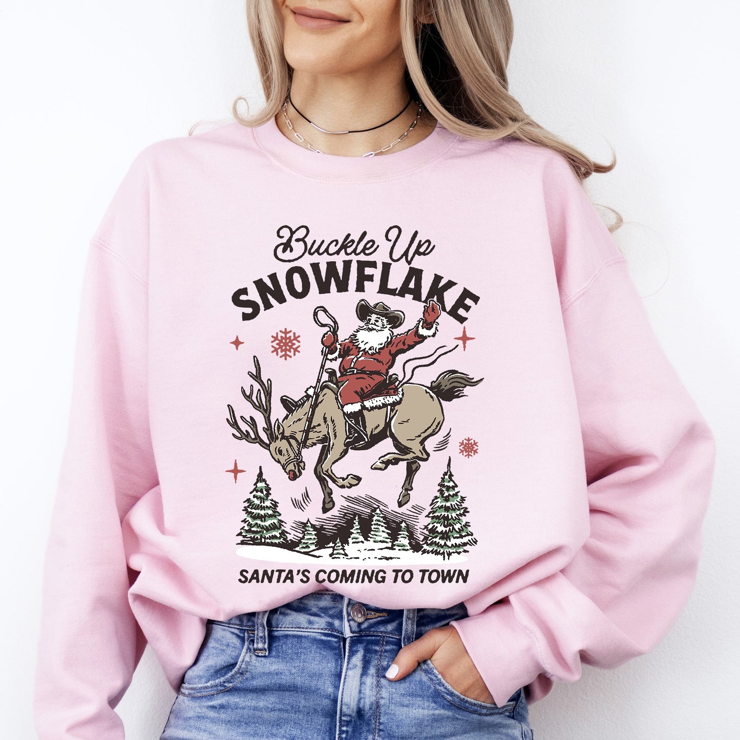 Buckle Up Snowflake, Santa's Coming To Town, Christmas, Funny, Cowboy, Western Sweatshirt