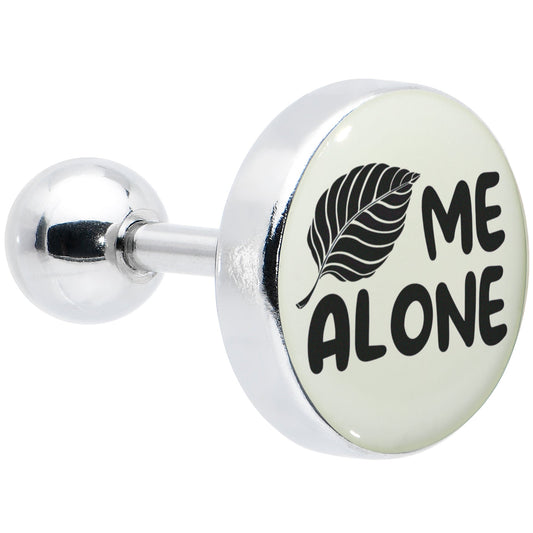 16G 1/4 Glow in the Dark Leaf Me Alone Tragus Cartilage Earring by Onyx O