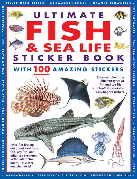 Ultimate Fish & Sea Life Sticker Book with 100 Amazing Stickers- Reusable Sticker Book