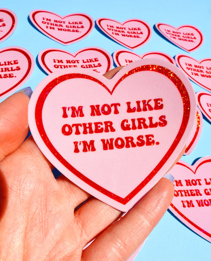 I’m Not Like Other Girls Sticker – Funny Glitter Heart Vinyl Decal,