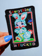 Everything Is Fucked Patch