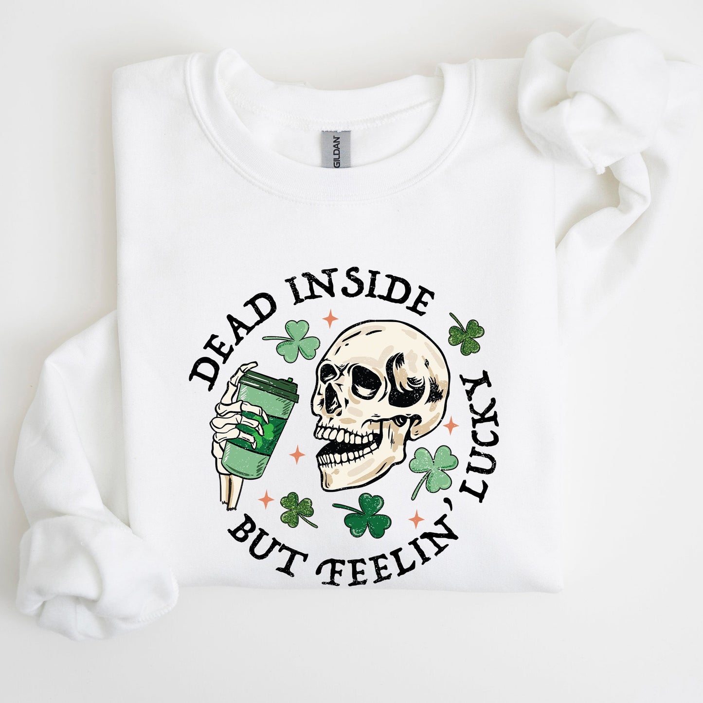 Dead Inside But Feeling Lucky, St Patrick's Day Sweatshirt