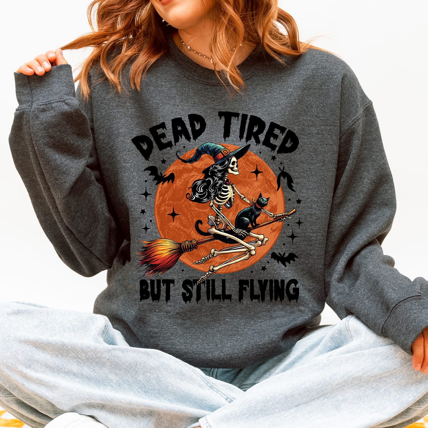 Dead Tired But Still Flying, Halloween, Witch Sweatshirt