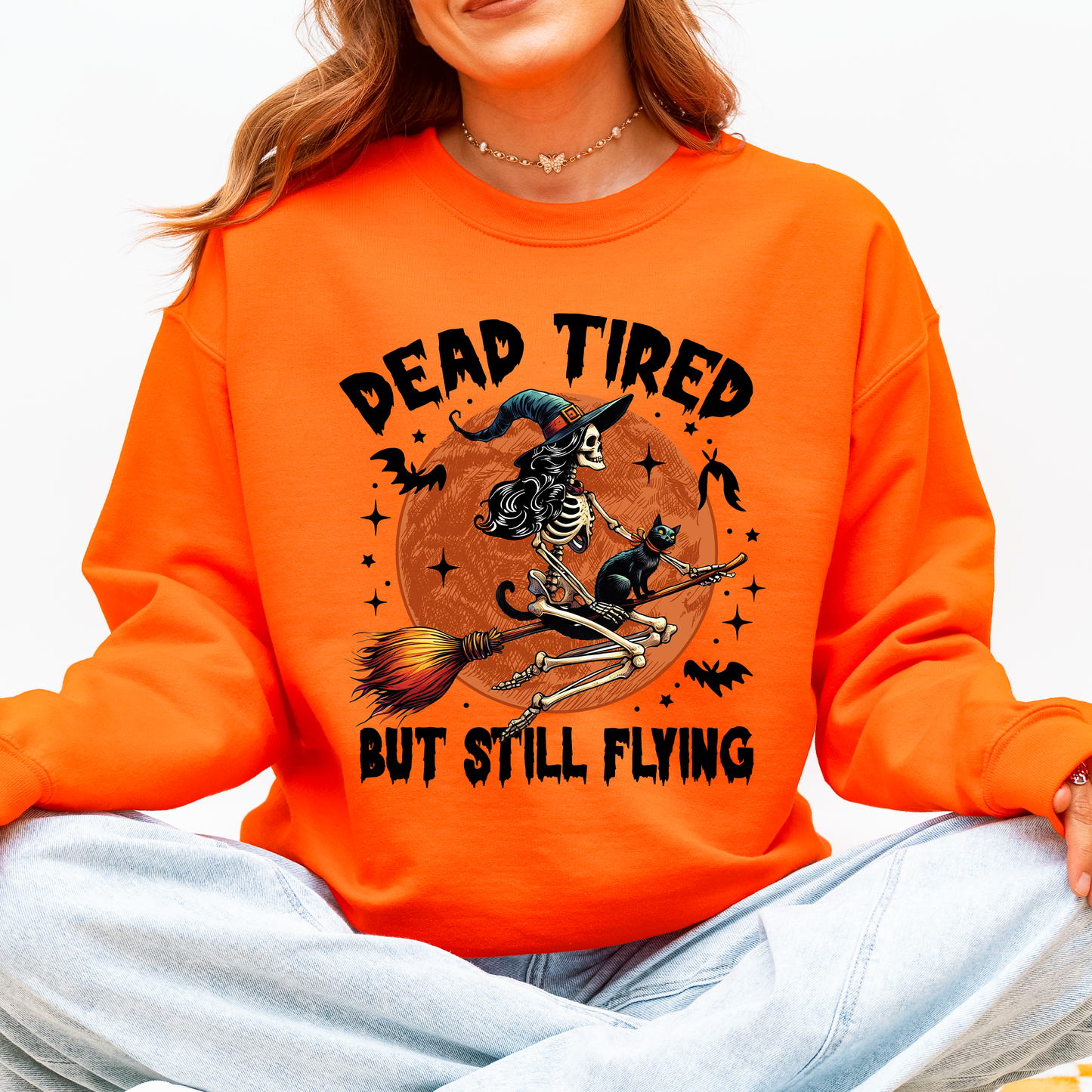 Dead Tired But Still Flying, Halloween, Witch Sweatshirt