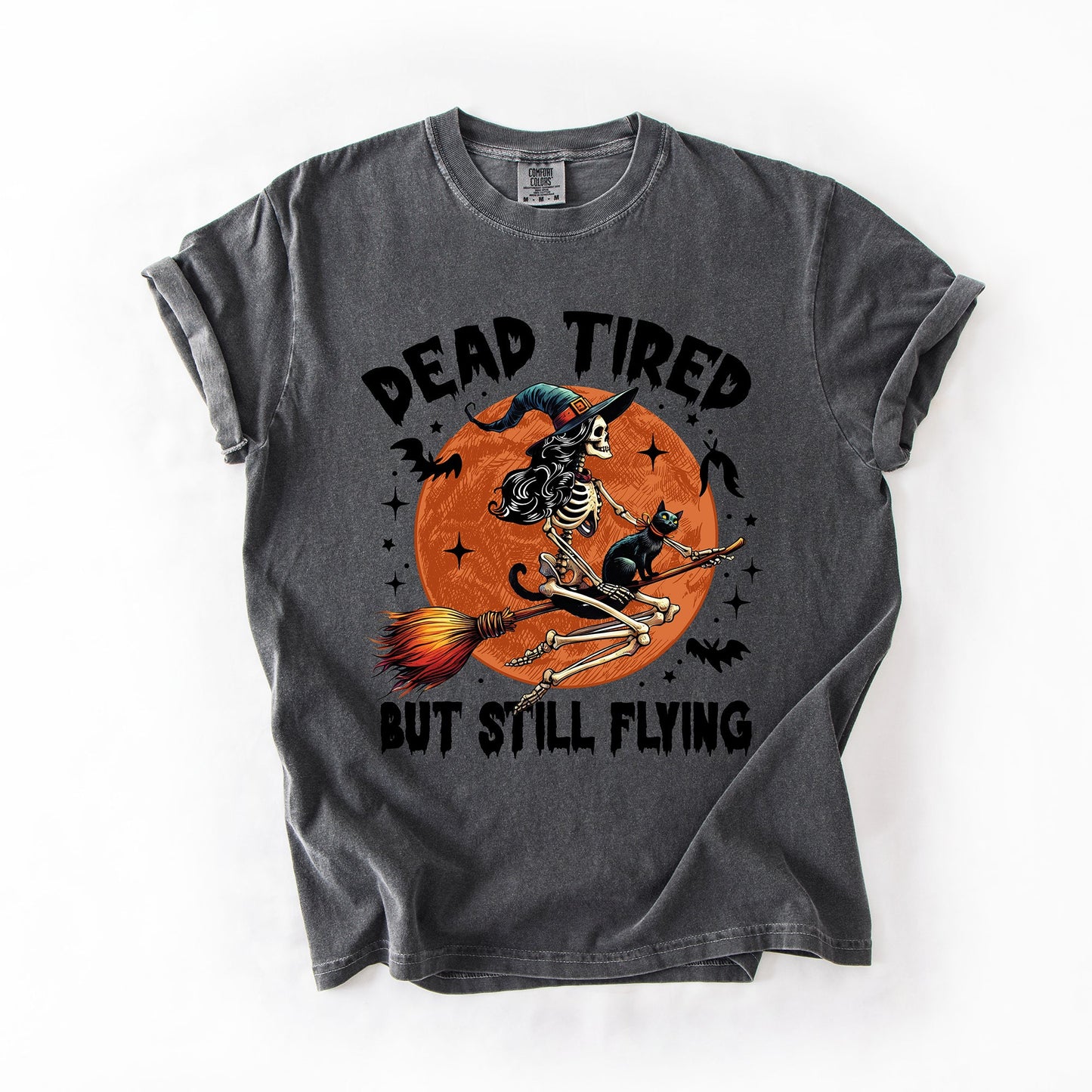 Dead Tired But Still Flying, Halloween, Witch, Comfort Colors T-Shirt