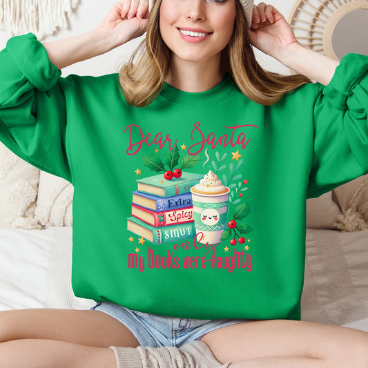 Dear Santa, My Books Were Naughty, Booktok, Christmas, Funny Sweatshirt