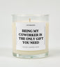 Being My Coworker Is The Only Gift You Need Glass Candle