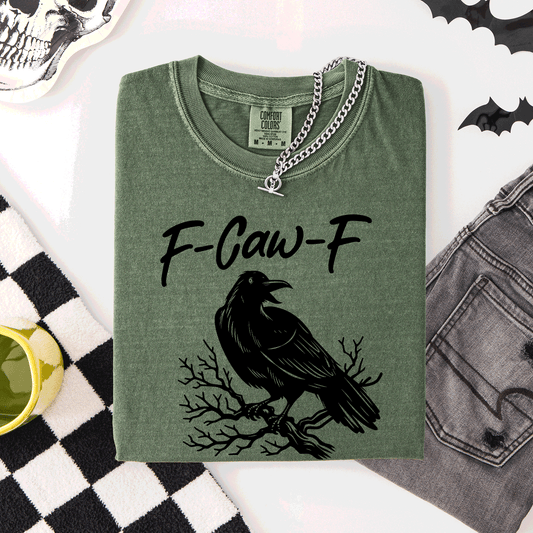 F Caw F, Raven, Crow, Funny, Trending, Vulgar, Crude, Halloween, Goth, Witch, Spooky, Graphic Tee, Comfort Colors T-Shirt