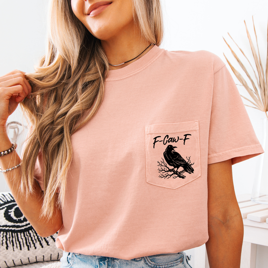 F Caw F, Raven, Crow, Funny, Vulgar, Crude, Halloween, Goth, Witch, Spooky, Pocket, Comfort Colors Pocket T-Shirt