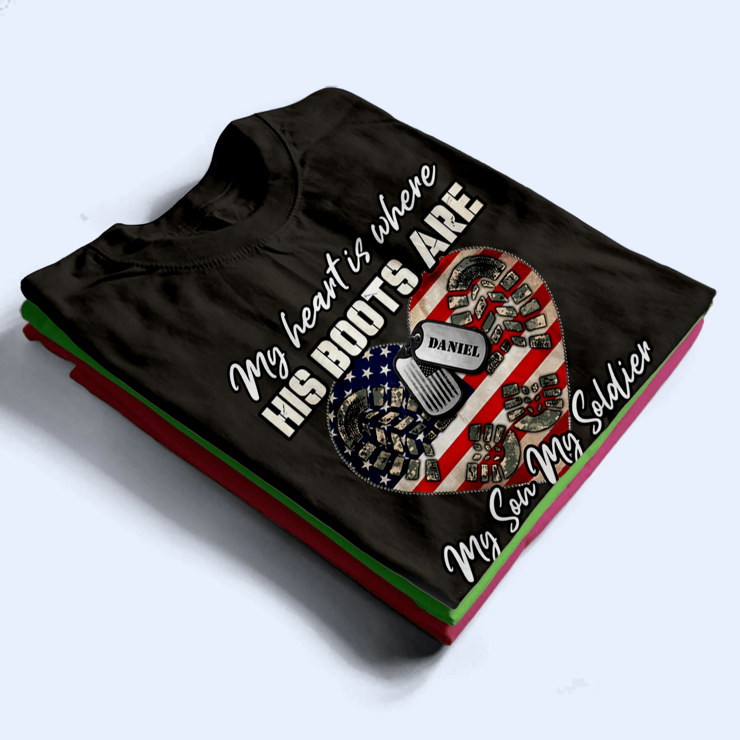 My Heart Is Where His Boots Are, My Son My Soldier My Hero - Proud US Army, US Army - Memorial Day
