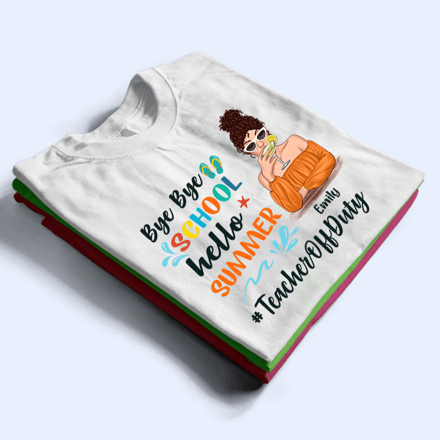 Bye Bye School Hello Summer - Personalized Custom T Shirt - Summer Break, Last Day Of School, Birthday, Loving, Funny Gift for Teacher, Kindergarten, Preschool, Pre K, Paraprofessional