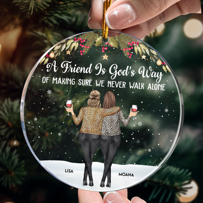 Friends We Never Walk Alone - Personalized Circle Acrylic Ornament - Christmas Gift For Her, Besties, Friends, Sister, Soul Sisters