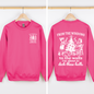 From The Windows To The Wall, I'm About To Deck These Halls, Christmas Funny, Song, Trendy, Front and Back Sweatshirt