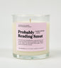 Probably Reading Smut Glass Candle