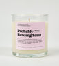 Probably Reading Smut Glass Candle