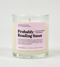 Probably Reading Smut Glass Candle