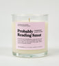 Probably Reading Smut Glass Candle