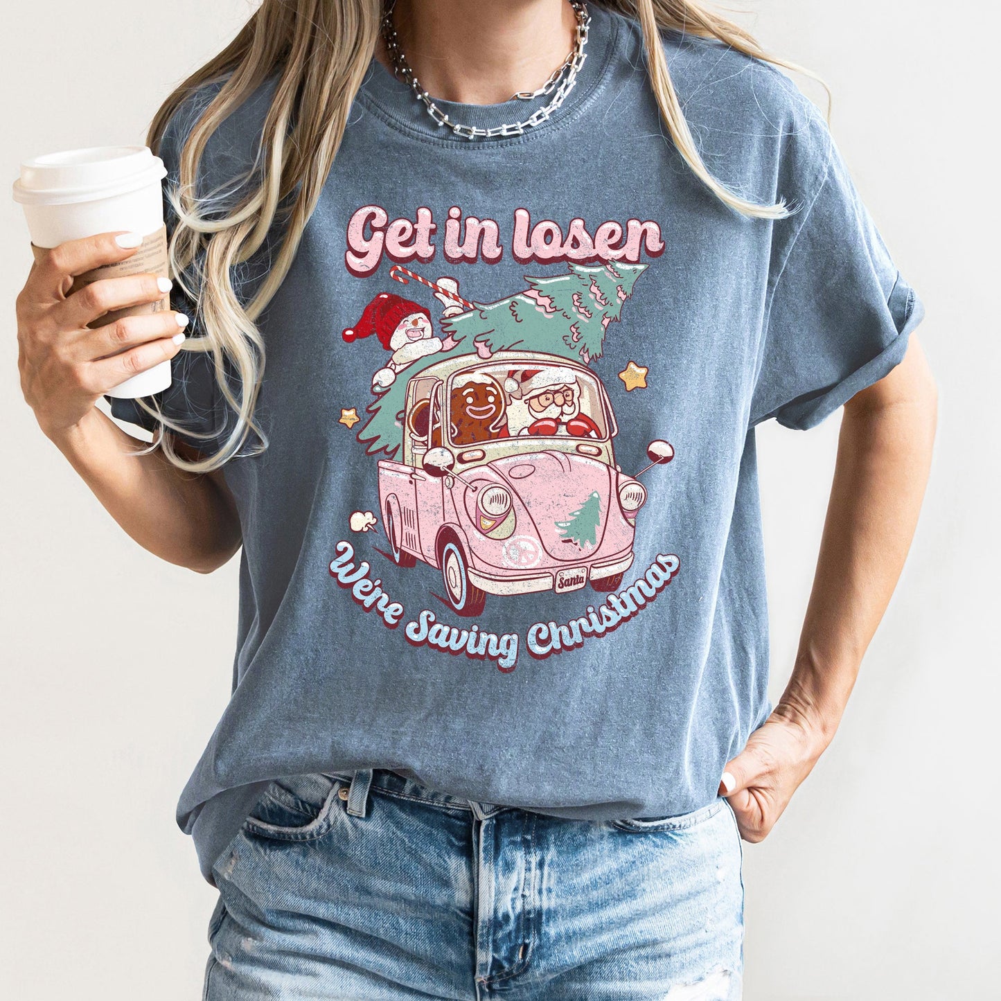 Get In Loser, We're Saving Christmas, Retro, Pink, Santa, Snowman Comfort Colors Tshirt
