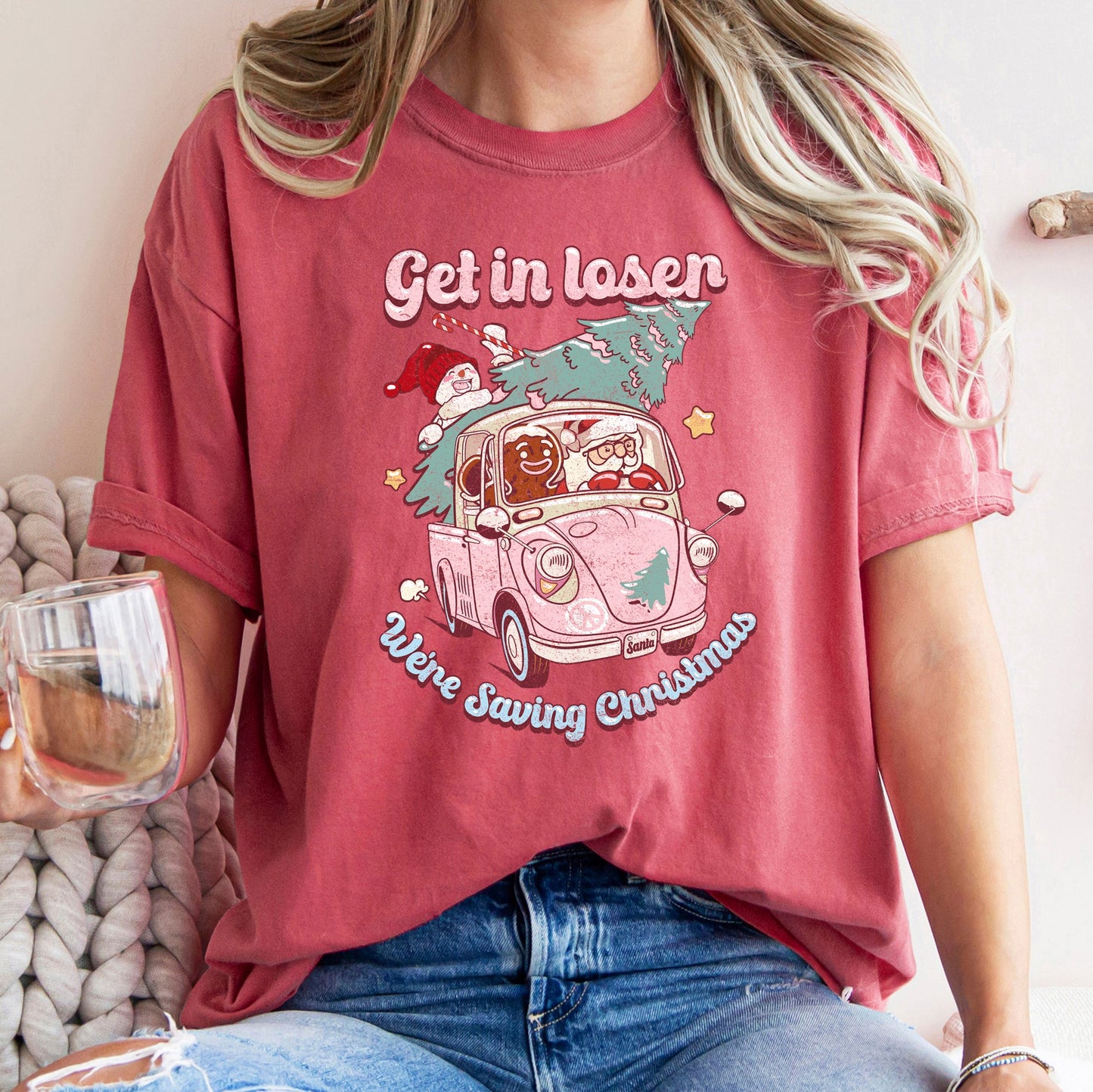 Get In Loser, We're Saving Christmas, Retro, Pink, Santa, Snowman Comfort Colors Tshirt