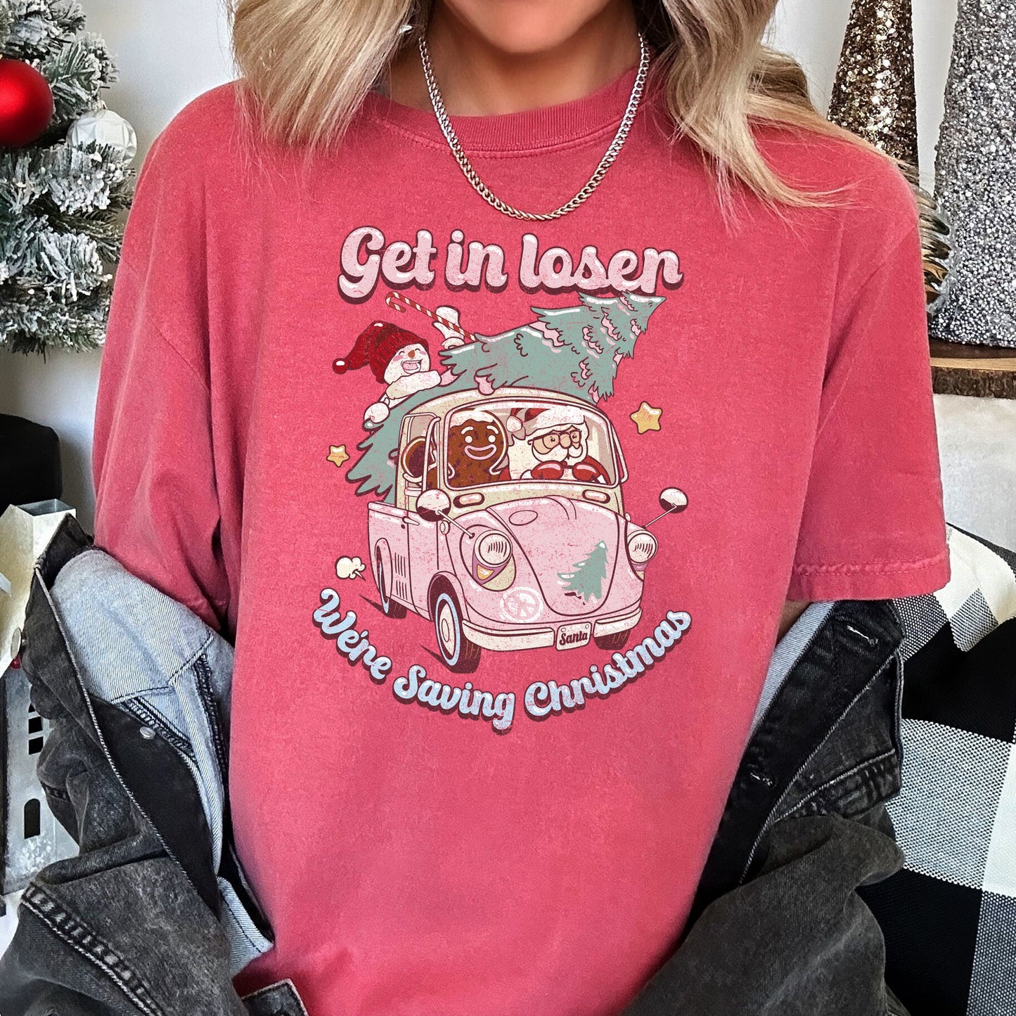 Get In Loser, We're Saving Christmas, Retro, Pink, Santa, Snowman Comfort Colors Tshirt