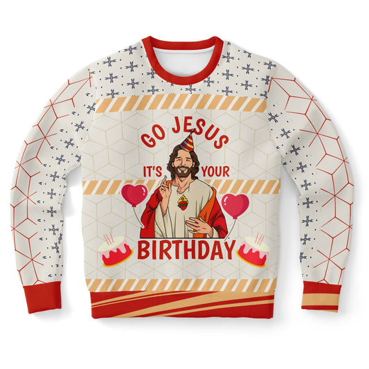 Go Jesus, It’s Your Birthday Christmas Sweatshirt