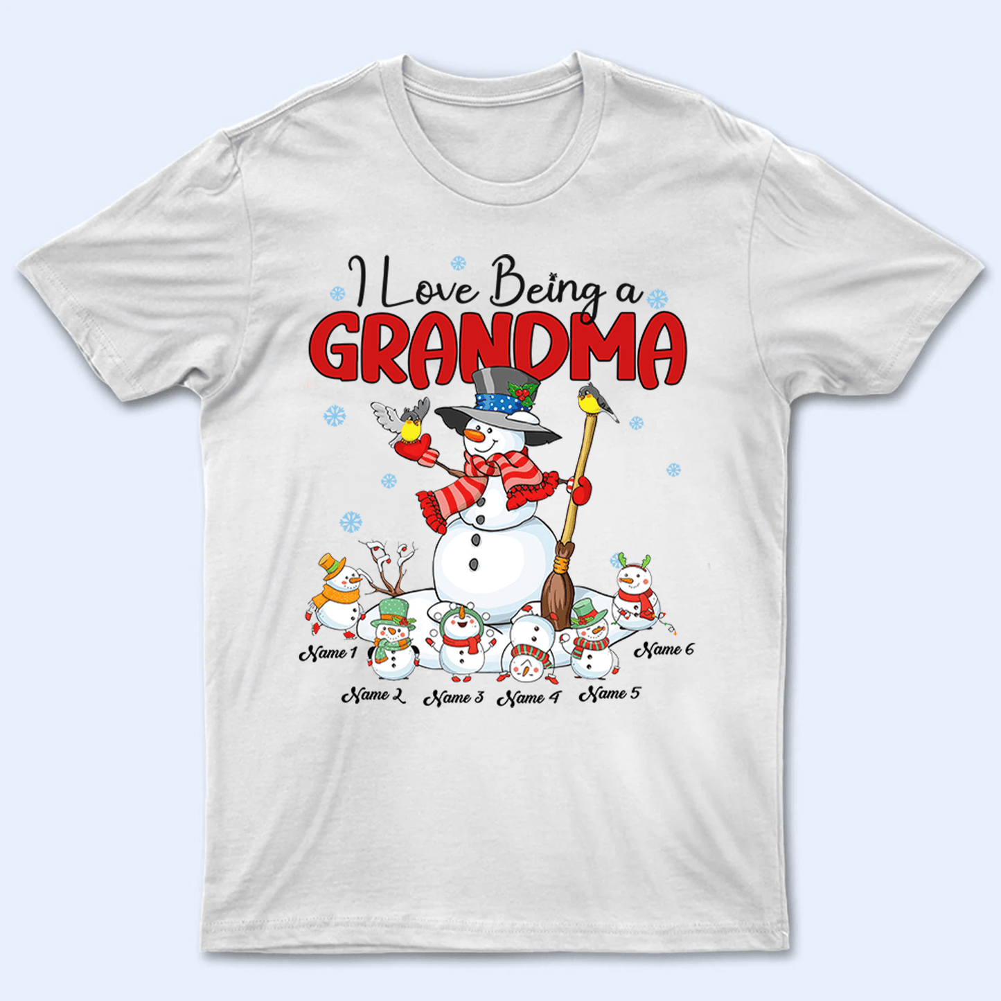I Love Being A Grandma Christmas - Personalized Custom T Shirt - Birthday, Loving, Funny Gift for Grandma/Nana/Mimi, Mom, Wife, Grandparent