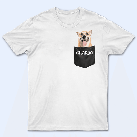 Custom Pet in Pocket Tshirt - Personalized Gift For Friends, Dog & Cat Owner, Lover, Dog Dad, Dog Mom