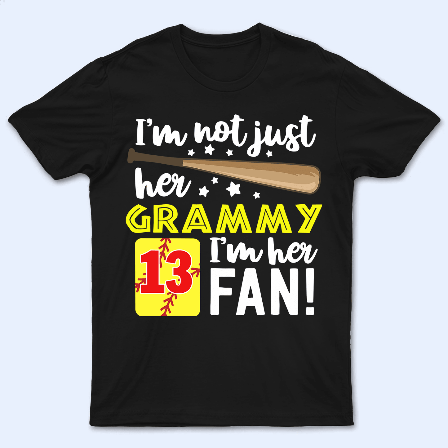 I'm Not Just His Grandma I'm His Fan - Personalized Custom T Shirt - Birthday, Loving, Funny Gift for Grandma/Nana/Mimi, Mom, Wife, Grandparent