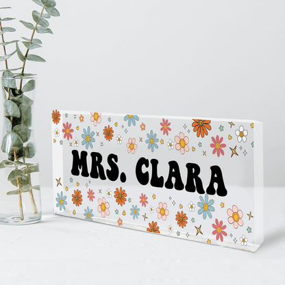 Flower Teacher Name - Personalized Custom Desk Name Plate, Name Sign, Acrylic Plaque - Back To School/First Day Of School, Birthday, Loving, Funny Gift for Teacher, Kindergarten, Preschool, Pre K, Paraprofessional
