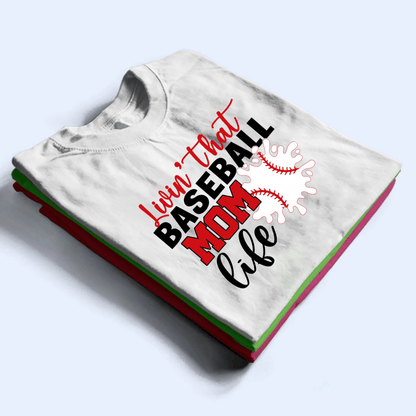 Livin That Baseball Life - Personalized Custom T Shirt - Gift for Grandma/Nana/Mimi, Mom, Wife, Grandparent