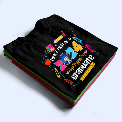 Custom Photo Kindergarten Graduate 2025 - Personalized Custom T Shirt - Birthday, Loving, Funny Gift for Grandma/Nana/Mimi, Mom, Wife, Grandparent