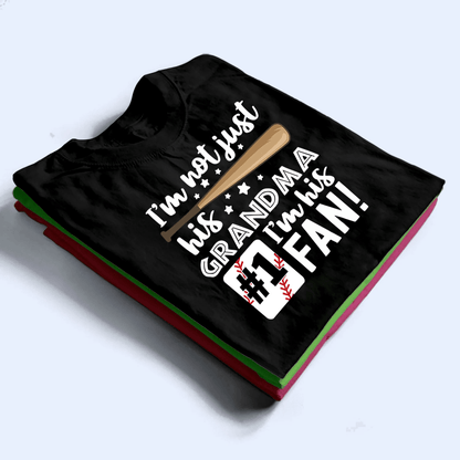 I'm Not Just His Grandma I'm His Fan - Personalized Custom T Shirt - Birthday, Loving, Funny Gift for Grandma/Nana/Mimi, Mom, Wife, Grandparent