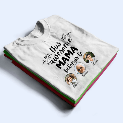 Custom Photo This Awesome Mama Belongs To - Personalized Custom T Shirt - Gift for Grandma/Nana/Mimi, Mom, Wife, Grandparent
