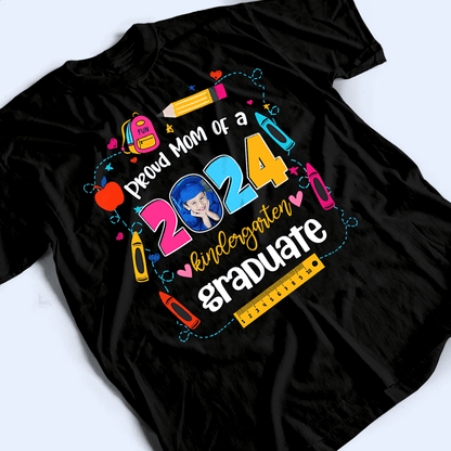 Custom Photo Kindergarten Graduate 2025 - Personalized Custom T Shirt - Birthday, Loving, Funny Gift for Grandma/Nana/Mimi, Mom, Wife, Grandparent