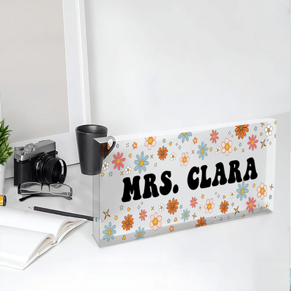 Flower Teacher Name - Personalized Custom Desk Name Plate, Name Sign, Acrylic Plaque - Back To School/First Day Of School, Birthday, Loving, Funny Gift for Teacher, Kindergarten, Preschool, Pre K, Paraprofessional