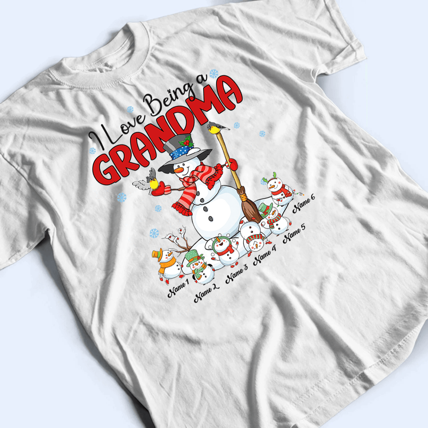 I Love Being A Grandma Christmas - Personalized Custom T Shirt - Birthday, Loving, Funny Gift for Grandma/Nana/Mimi, Mom, Wife, Grandparent