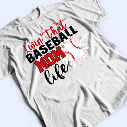 Livin That Baseball Life - Personalized Custom T Shirt - Gift for Grandma/Nana/Mimi, Mom, Wife, Grandparent