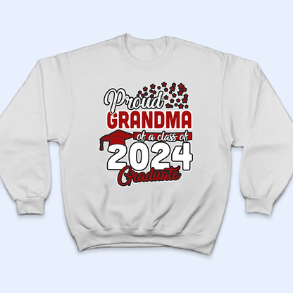 Proud Grandma Of A Class 2025 Graduation - Personalized Custom T Shirt - Birthday, Loving, Funny Gift for Grandma/Nana/Mimi, Mom, Wife, Grandparent