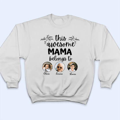 Custom Photo This Awesome Mama Belongs To - Personalized Custom T Shirt - Gift for Grandma/Nana/Mimi, Mom, Wife, Grandparent