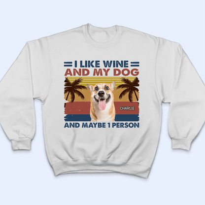 I Like Drinks And My Dogs  - Personalized Custom T Shirt - Birthday Gift For Dog Lover, Dog Dad, Dog Mom
