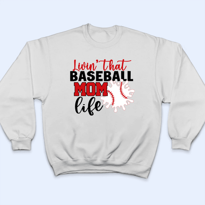 Livin That Baseball Life - Personalized Custom T Shirt - Gift for Grandma/Nana/Mimi, Mom, Wife, Grandparent
