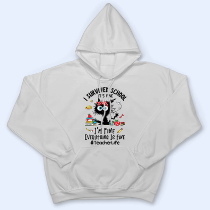 I Survived School Everything Is Fine - Personalized Custom T Shirt - Summer Break, Last Day Of School, Birthday, Loving, Funny Gift for Teacher, Kindergarten, Preschool, Pre K, Paraprofessional