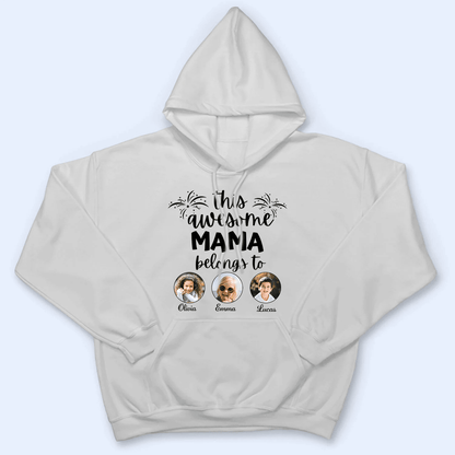 Custom Photo This Awesome Mama Belongs To - Personalized Custom T Shirt - Gift for Grandma/Nana/Mimi, Mom, Wife, Grandparent