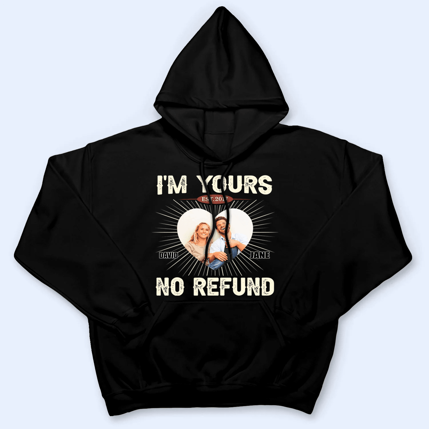 I'm Yours, No Refund - Personalized Gift For Couples, Valentine's Day, Anniversary, Husband Wife, Girlfriend, Boyfriend, Her/Him | TShirt
