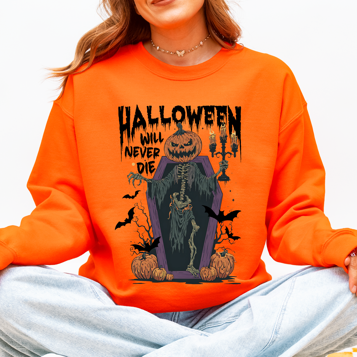 Halloween Will Never Die, Spooky, Jack o Lantern, Pumpkin Sweatshirt