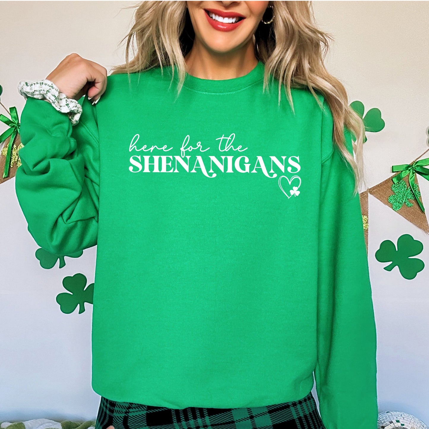 Here for the shenanigans, funny, party, St Patrick's day, lucky, Irish Sweatshirt