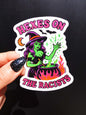Hexes On The Racist Halloween Sticker