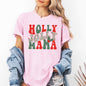 Holly Jolly Mama, Christmas, Winter, Santa, Xmas Tshirt Comfort Colors T-Shirt